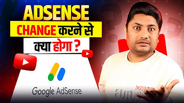 YouTube Channel Ka Adsense Change Karne Se Kya Hoga? How to Change Adsense Account on YouTube