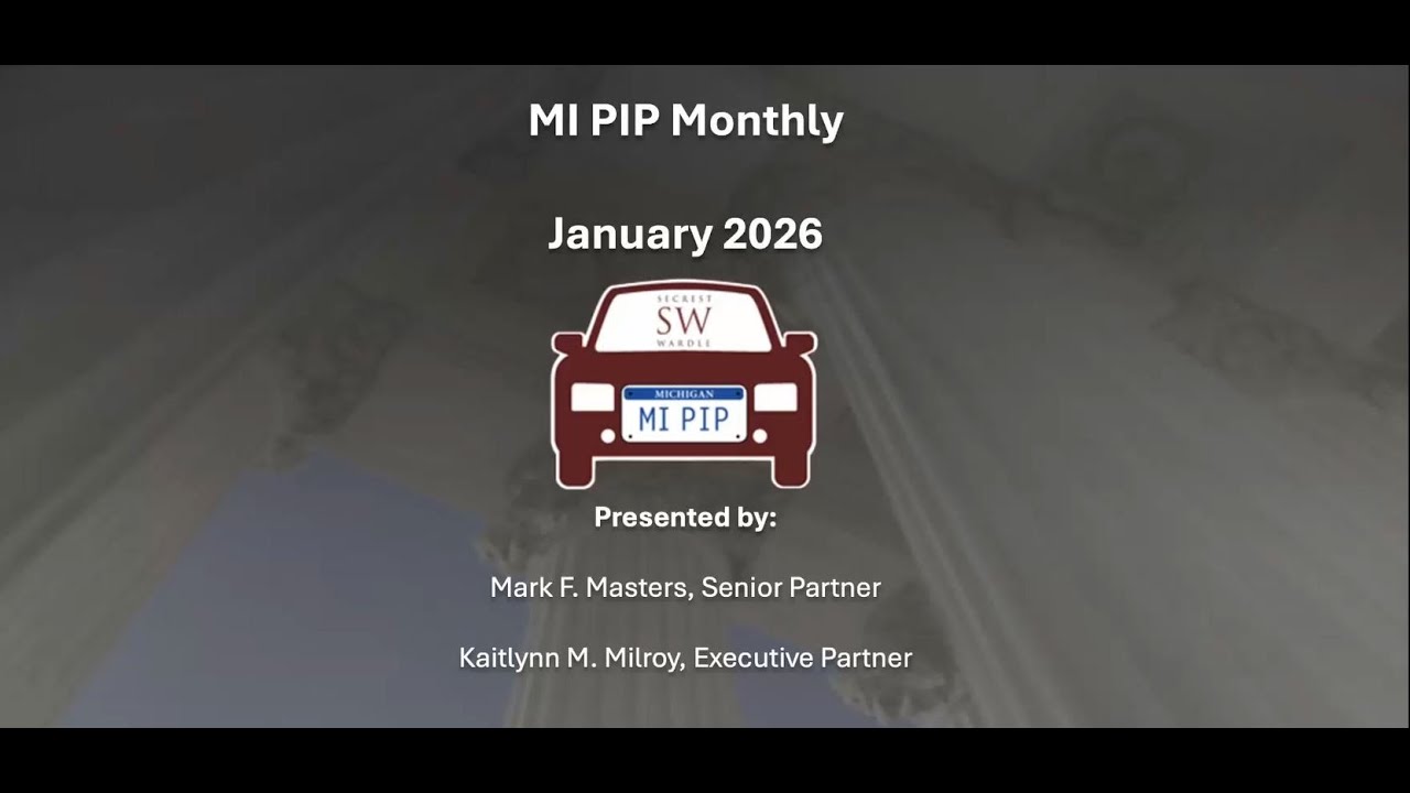 Secrest Wardle MI PIP Monthly   Defense Auto Update   January 2026 Update