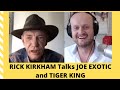 Rick kirkham from tiger king talks joe exotic with brad blanks