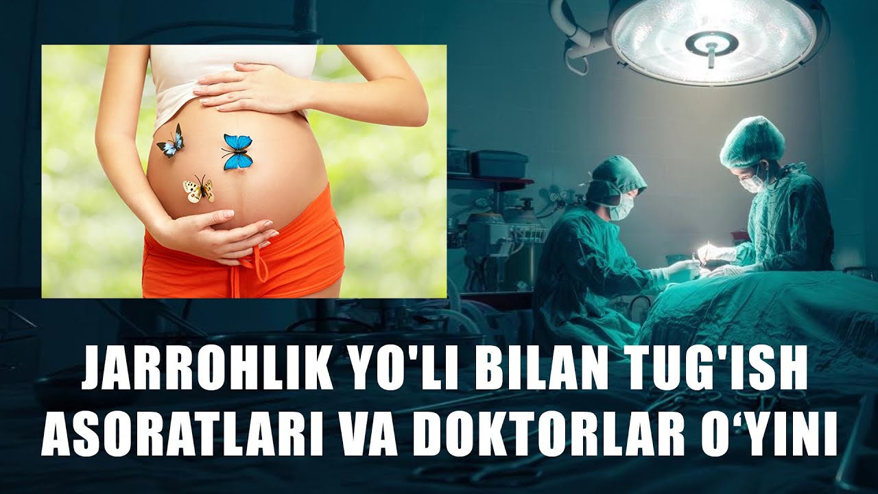 JARROHLIK YO'LI BILAN TUG'ISH ASORATLARI