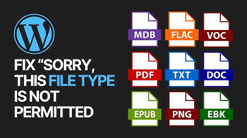 How to Fix “Sorry, This File Type Is Not Permitted for Security Reasons” Error in WordPress?