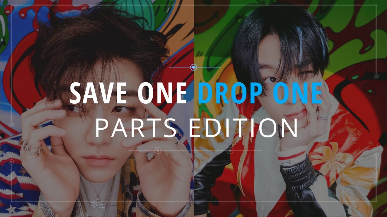 SAVE ONE DROP ONE | PARTS EDITION [pt.2]