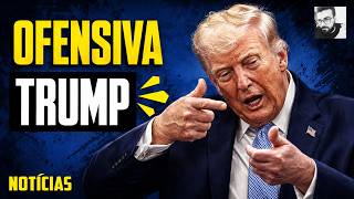 Nova Ofensiva Trump