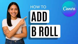 How to Add B Roll in Canva [Quick Guide]