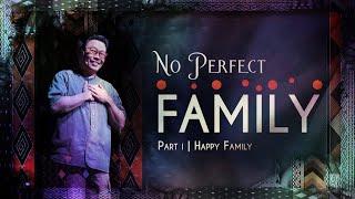 Ps Juan Mogi  No Perfect Family part 1