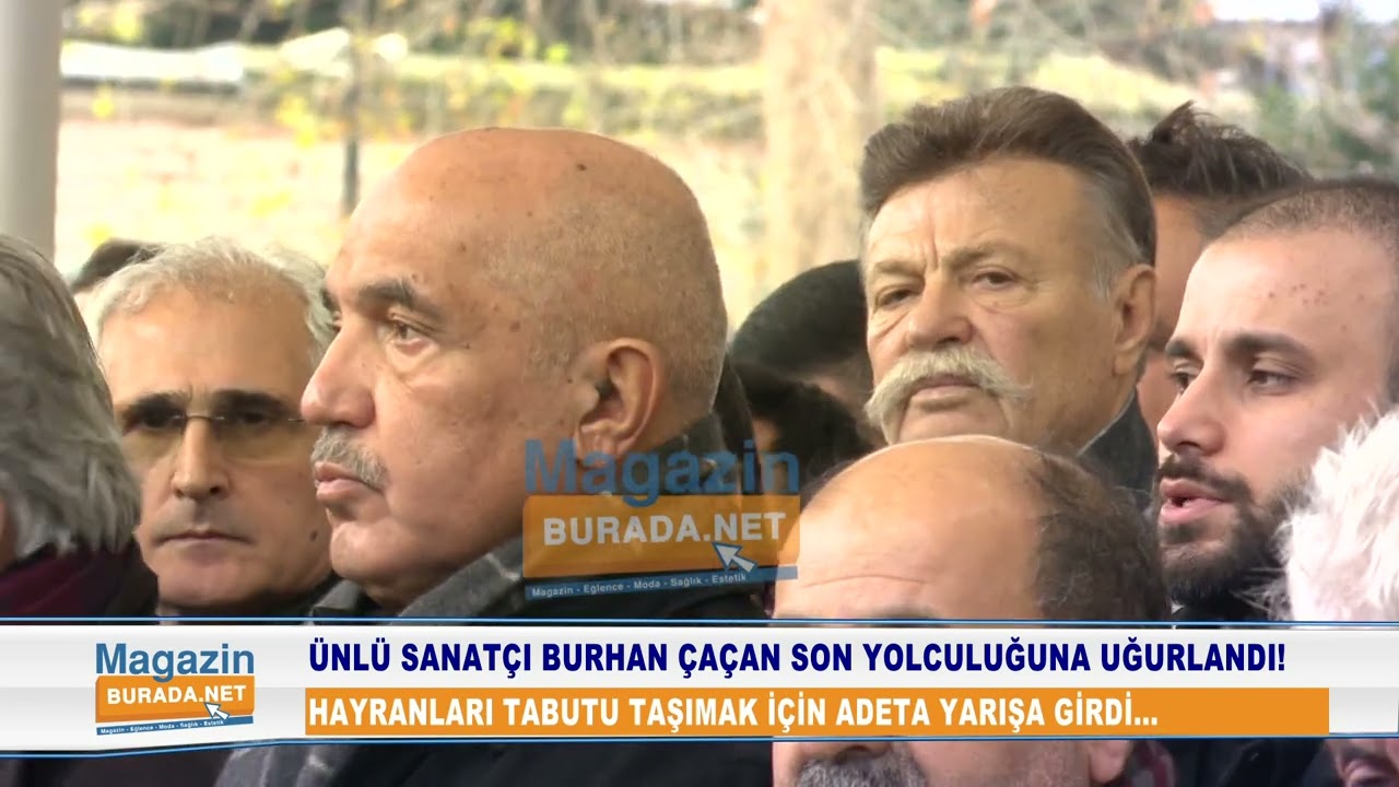 Burhan Çaçan son yolculuğuna uğurlandı..