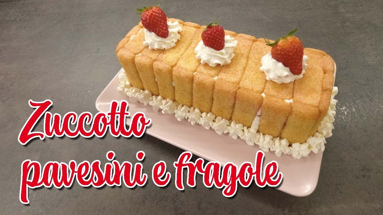 Zuccotto con pavesini e fragole