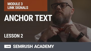 What Is Anchor Text? | Lesson 14/31 | SEMrush Academy