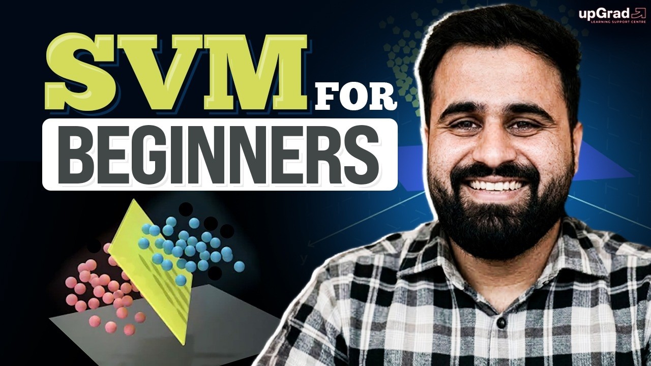 Support Vector Machine Explained! | SVM FOR BEGINNERS | upGrad Learning ...