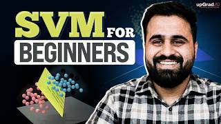 Support Vector Machine Explained! | SVM FOR BEGINNERS | upGrad Learning #svm