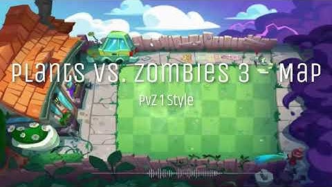 Plants vs. Zombies 3 - Map Theme in a PVZ 1 Style