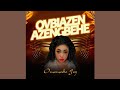 Omomoebo joy  obaiazenazengbehe  official audio latest benin music