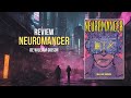 Neuromancer, o clássico da ficção científica que não previu o futuro, o criou - Dica de leitura (#2)