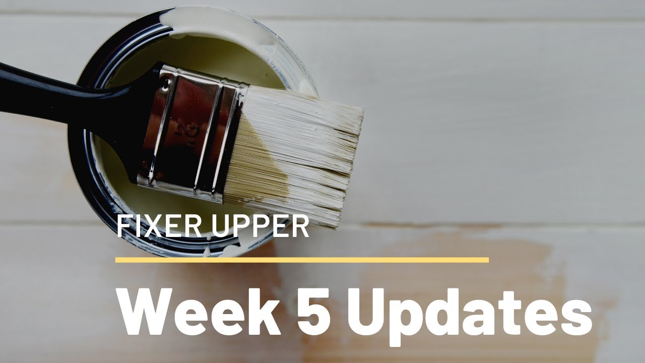 FIXER UPPER WEEK 5 UPDATES WITH STACIA KARCHER YouTube