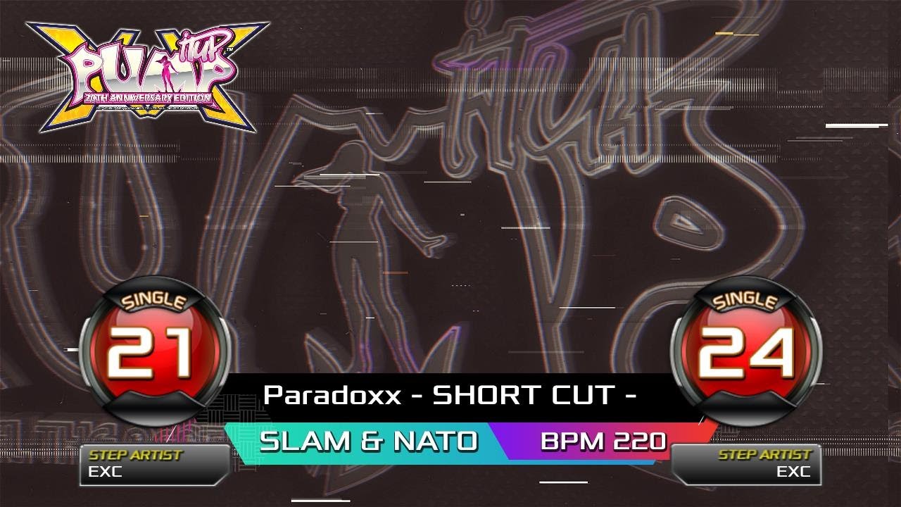 [PUMP IT UP XX] Paradoxx - SHORT CUT - (패러독스 숏컷) S21, S24