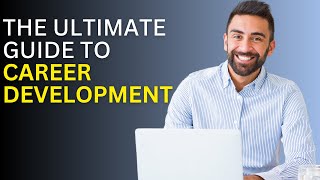 Mastering Your Career: A Guide to Career Development Strategies