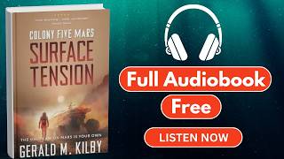 Surface Tension: Colony Five Mars by Gerald M. Kilby [ Full Audiobook Free ]