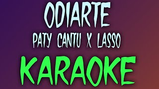 Odiarte (Karaoke/Instrumental) - Paty Cantú x Lasso