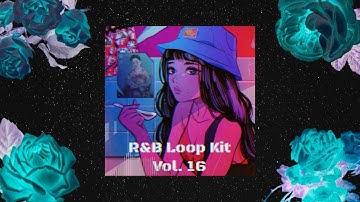 [FREE] R&B Loop Kit ~ R&B Loop Kit Vol. 16 | PARTYNEXTDOOR x 6Lack x Bryson Tiller 2022