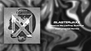 Blasterjaxx feat. Amanda Collis - Rescue Me (Jeffrey Sutorius Instrumental Remix)