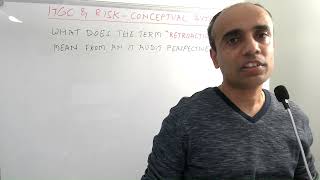 IT with Varun Vohra - ITGC & Risk - Conceptual Bytes - What does 'Retroactive' mean in IT Audit