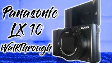Panasonic LX10 Walkthrough