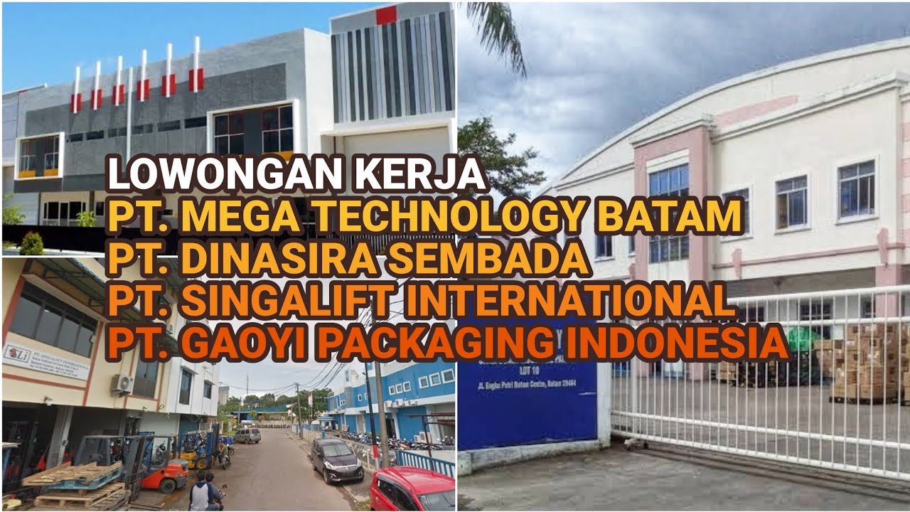 Loker Batam PT Mega Technology // PT Dinasira Sembada / PT Singalift International / Gaoyi Packaging