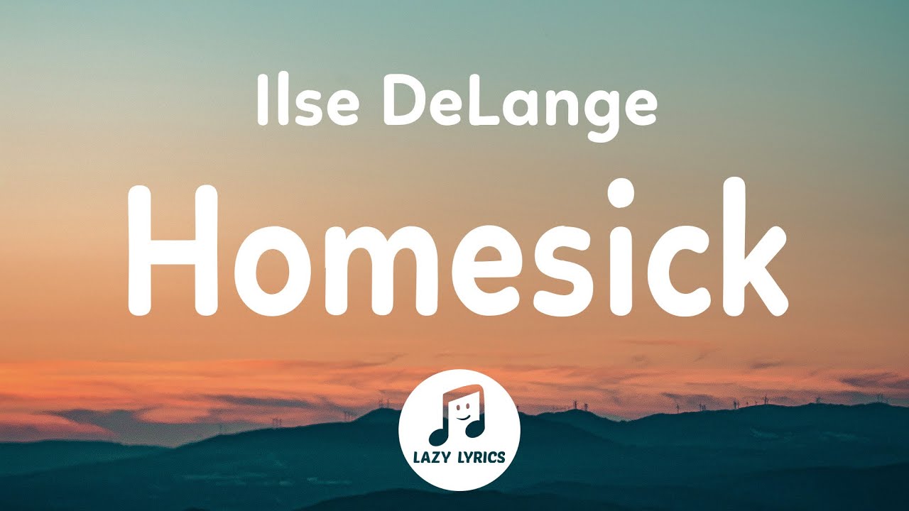 Ilse DeLange - Homesick (Lyrics)