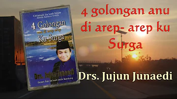 4 GOLONGAN ANU DI AREP-AREP KU SURGA #JUJUN JUNAEDI#