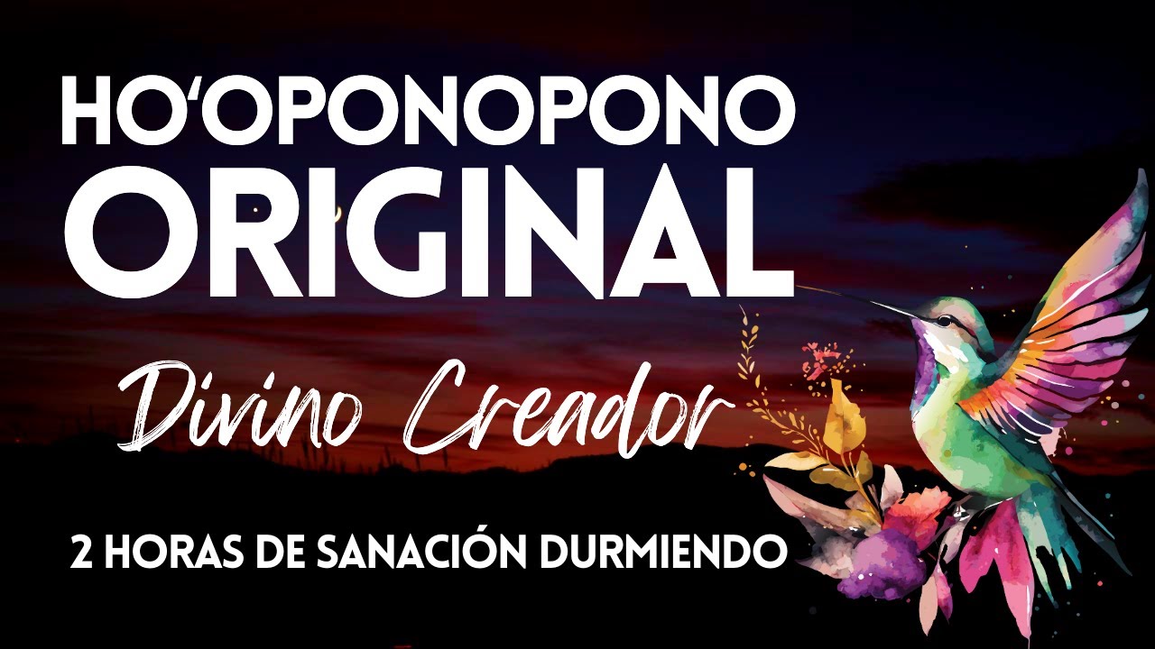 🌙 HOOPONOPONO ORIGINAL ✨ Sana mientras duermes | Limpieza profunda del subconsciente DIVINO CREADOR