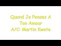 Quand Je Penses A Ton Amour Par Kwete Masheke