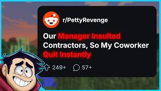 Manager Disrespects Contractors, Coworker Quit Instantly | r/PettyRevenge