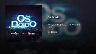 Resgate Rap ft. Mano Sued - Os Doido (Lyric Video)