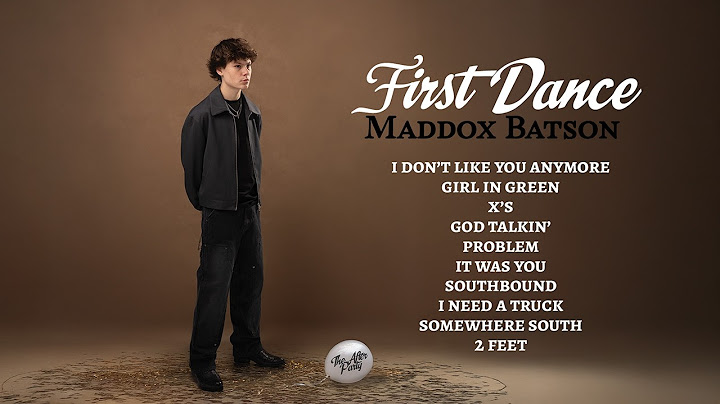 Maddox Batson - First Dance (The After Party) [Full Album]
