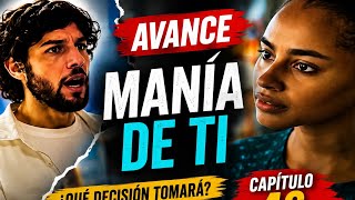 MANIA DE TI / AVANCE/Capitulo46