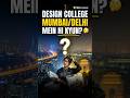 Design Colleges Delhi-Mumbai Mein Hi Kyun Hote Hain? 🎨 #shorts