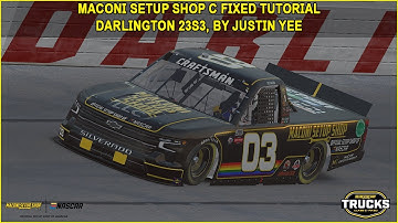iRacing Fixed NASCAR Series Tutorial: Maconi Setup Shop C Fixed Truck Series at Darlington, 23S3.