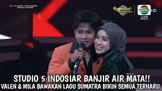 Download Lagu Penonton teteskan air mata!! Duet Valen dan Mila bawakan lagu Sumatra bikin semua penonton terharu. MP3