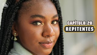 REPITENTES - CAPÍTULO 20