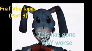 This is 5x Worse....| Fnaf Vhs Tapes #3 (Reupload)