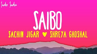 Saibo Lyrics | Shor In The City | Radhika Apte | Shreya Ghoshal | Tochi Raina