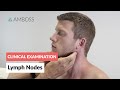 Examination of the Lymph Nodes - Clinical Examination