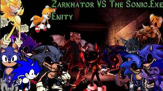 Zarkhator VS The Sonic.exe Enity Gang By: Simplord Queen