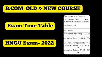 B. COM OLD & NEW COURSE EXAM TIME TABLE | HNGU B. COM- SEM-5