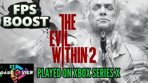 The Evil Within 2 FPS Boost 60fps Gameplay Xbox Series X