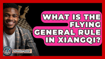 What Is The Flying General Rule In Xiangqi? - The Board Game Xpert