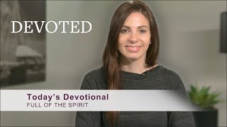 Devoted: Full of the Spirit (Galatians 5:25)