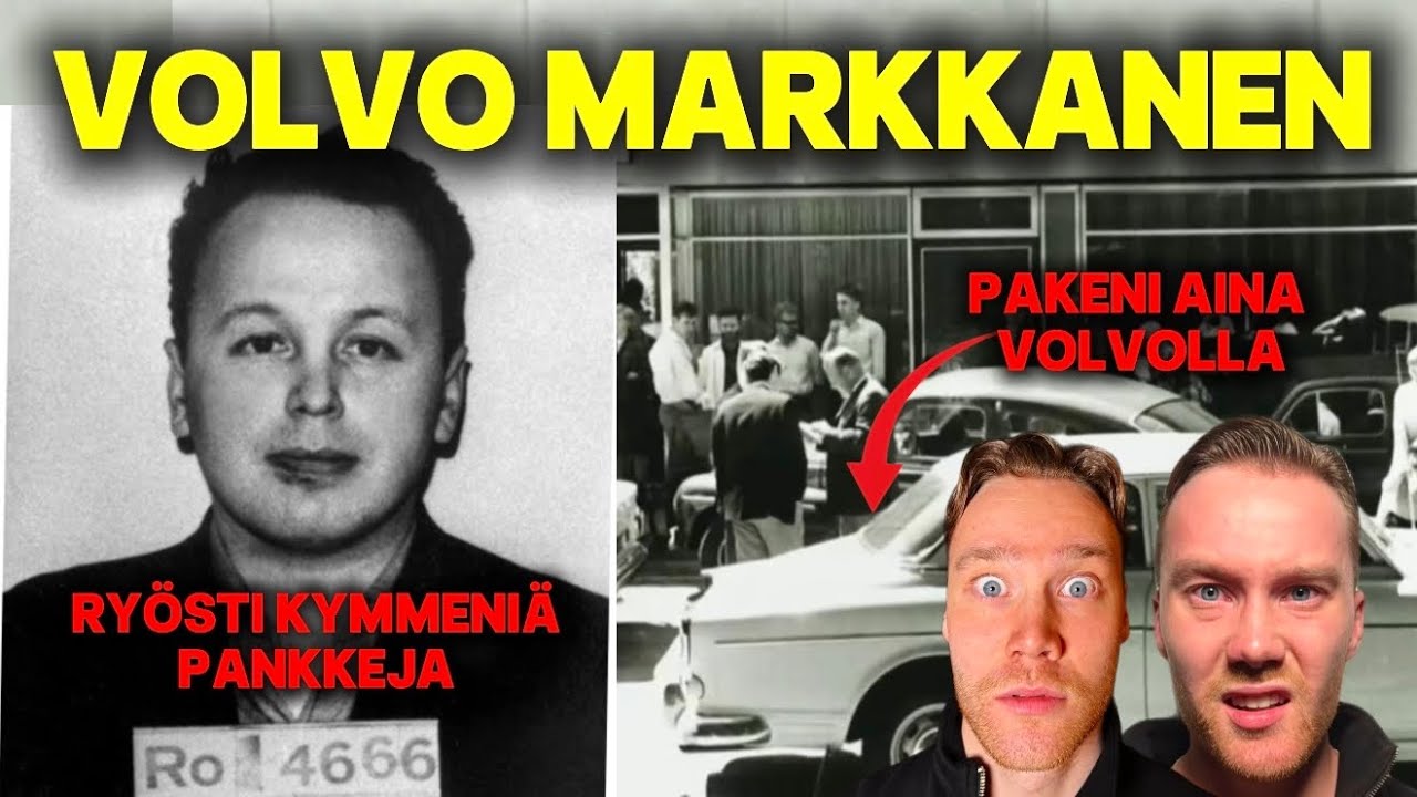 SUOMEN KUULUISIN PANKKIRYÖSTÄJÄ - VOLVO MARKKANEN