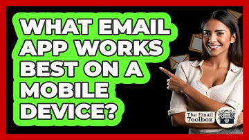 What Email App Works Best On A Mobile Device?