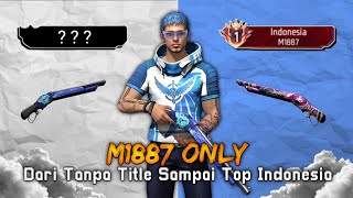 Namatin Weapon Glory Free Fire Push Dari Tanpa Title Sampai Top Indonesia M1887 - BR Ranked